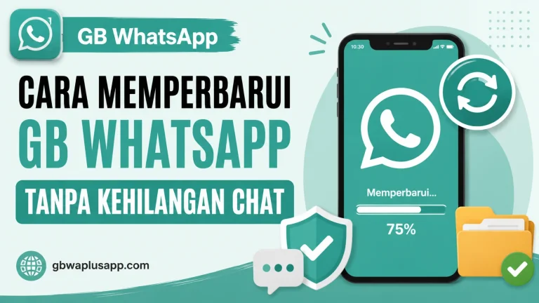 Cara Memperbarui GB WhatsApp Tanpa Kehilangan Chat