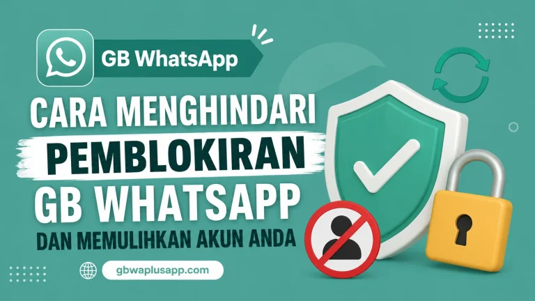 Cara Menghindari Pemblokiran GB WhatsApp dan Memulihkan Akun Anda