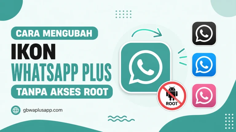 Cara Mengubah Ikon WhatsApp Plus Tanpa Akses Root