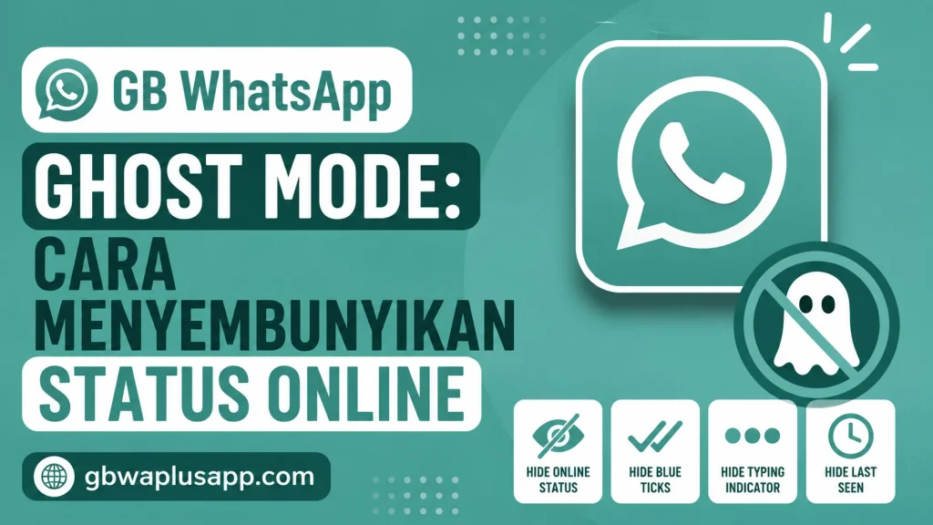 GB WhatsApp Ghost Mode Cara Menyembunyikan Status Online