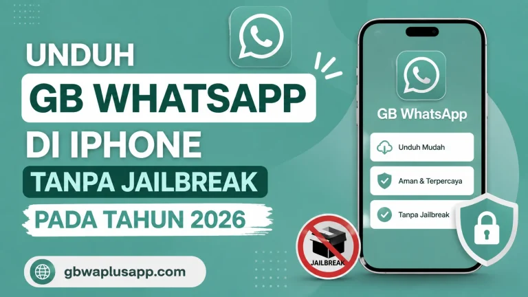 Unduh GB WhatsApp di iPhone Tanpa Jailbreak pada Tahun 2026